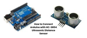 How to connect Arduino  with HC-SR04 ultrasonic distance sensor